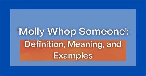 mollywhopping|Mollywhop – Meaning, Origin, Usage .